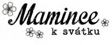 MAMINCE K SVÁTKU - gumové razítko